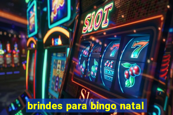 brindes para bingo natal